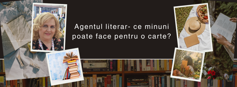 Agentul literar- ce minuni poate face pentru o carte? Agentul literar- ce minuni poate face pentru o carte