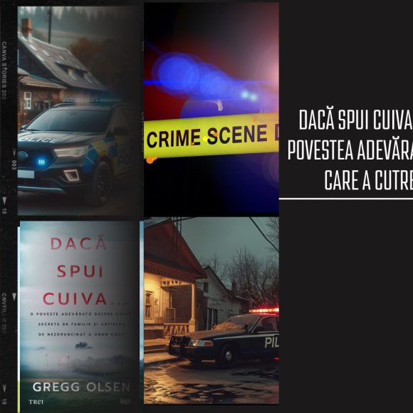 Dacă spui cuiva … de Gregg Olsen, povestea adevărată a seriei de crime care a cutremurat America