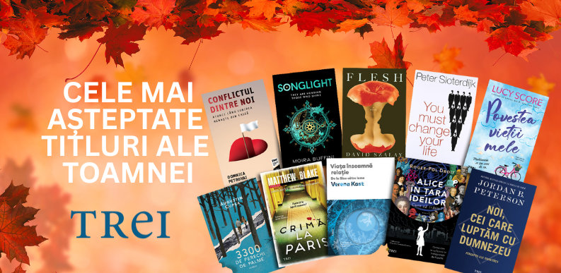Noutățile toamnei la Editura Trei cele mai așteptate titluri ale toamnei editura trei